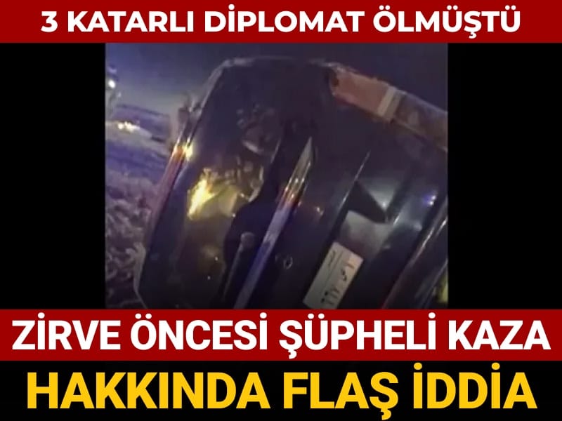 3 katarli diplomat olmustu zirve oncesi supheli kaza hakkinda flas iddia 5J9kIfXn.jpg