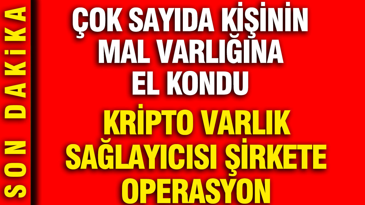 kripto-varlik-saglayicisi-sirkete-operasyon-cok-sayida-kisinin-mal-varligina-el-kondu-pIcKhqHU